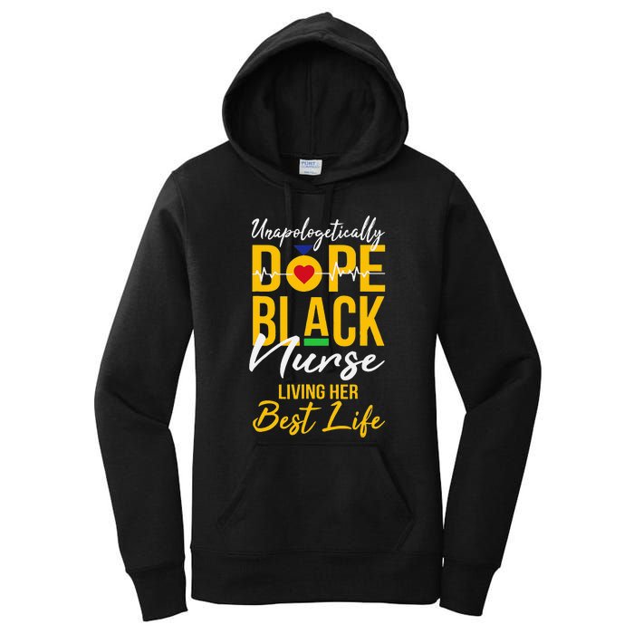 Unapologetically Dope Black Nurse Living Best Life RN Gift Women's Pullover Hoodie