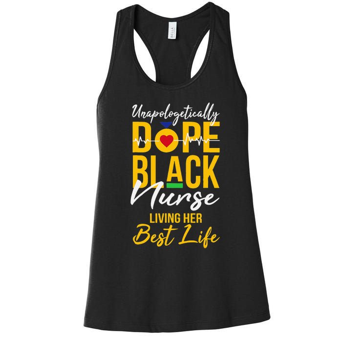 Unapologetically Dope Black Nurse Living Best Life RN Gift Women's Racerback Tank