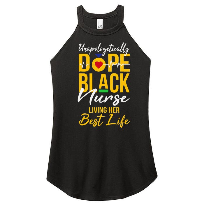 Unapologetically Dope Black Nurse Living Best Life RN Gift Women's Perfect Tri Rocker Tank