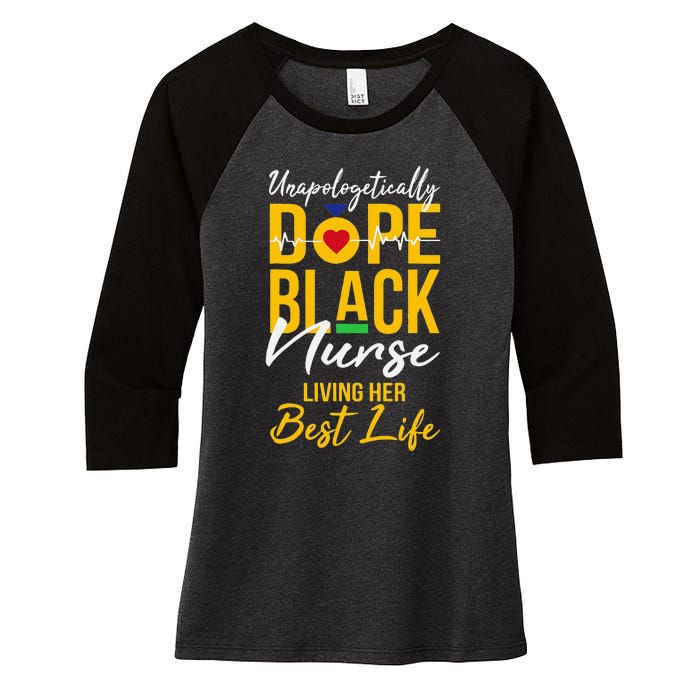 Unapologetically Dope Black Nurse Living Best Life RN Gift Women's Tri-Blend 3/4-Sleeve Raglan Shirt