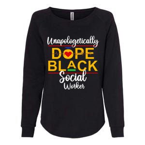 Unapologetic Dope Black Social Worker African American Womens California Wash Sweatshirt