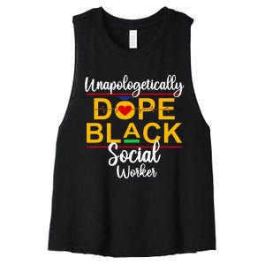 Unapologetic Dope Black Social Worker African American Women's Racerback Cropped Tank