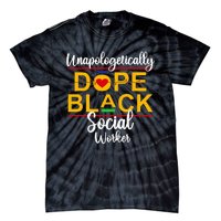 Unapologetic Dope Black Social Worker African American Tie-Dye T-Shirt