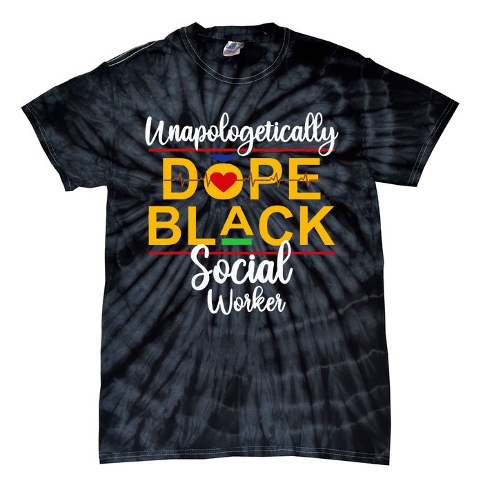 Unapologetic Dope Black Social Worker African American Tie-Dye T-Shirt