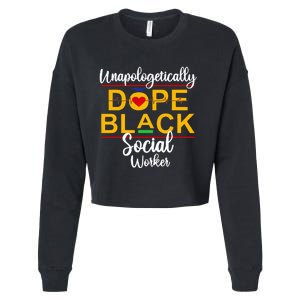 Unapologetic Dope Black Social Worker African American Cropped Pullover Crew