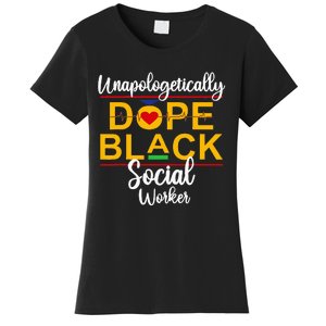 Unapologetic Dope Black Social Worker African American Women's T-Shirt