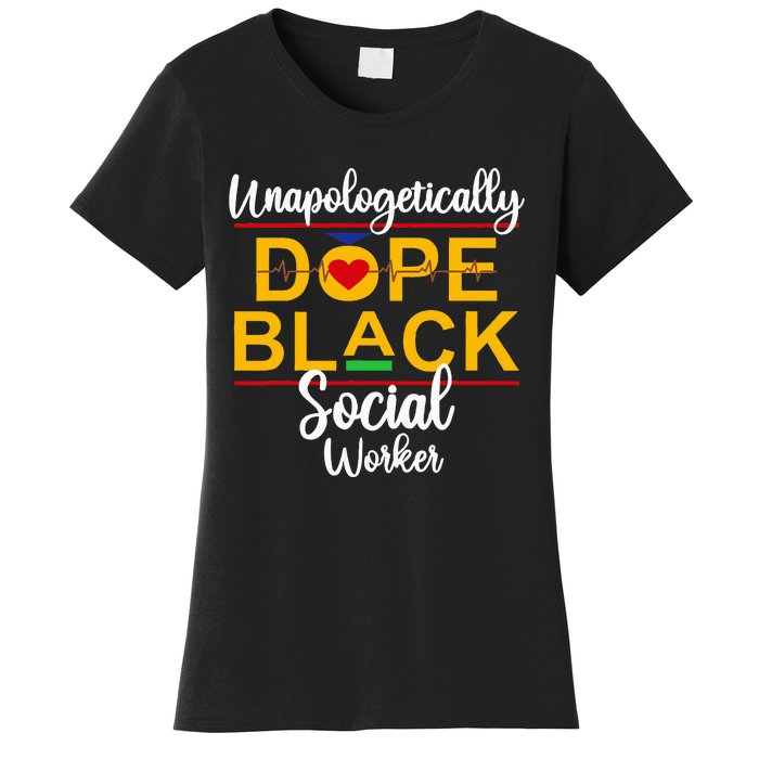 Unapologetic Dope Black Social Worker African American Women's T-Shirt