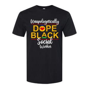 Unapologetic Dope Black Social Worker African American Softstyle CVC T-Shirt