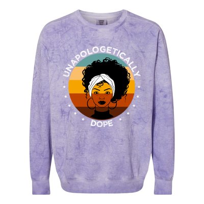 Unapologetically Dope Black Afro Meaningful Gift Colorblast Crewneck Sweatshirt