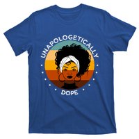 Unapologetically Dope Black Afro Meaningful Gift T-Shirt