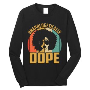 Unapologetically Dope Black Pride Melanin African American Long Sleeve Shirt