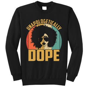 Unapologetically Dope Black Pride Melanin African American Sweatshirt