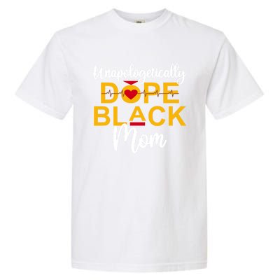 Unapologetic Dope Black Mom African American Gift Garment-Dyed Heavyweight T-Shirt