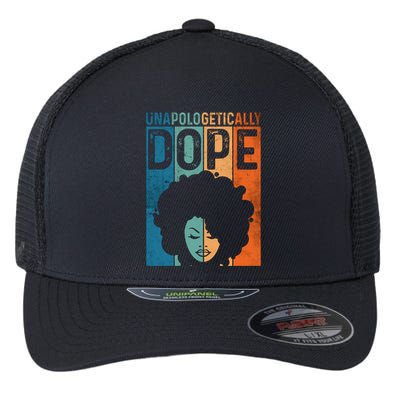 Unapologetically Dope Black Pride Afro Black History Melanin Gift Flexfit Unipanel Trucker Cap