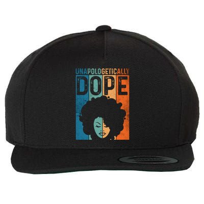 Unapologetically Dope Black Pride Afro Black History Melanin Gift Wool Snapback Cap