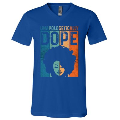 Unapologetically Dope Black Pride Afro Black History Melanin Gift V-Neck T-Shirt