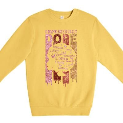 Unapologetically Dope Black History Month African American Gift Premium Crewneck Sweatshirt