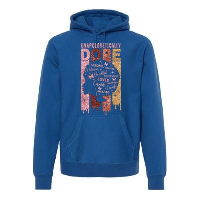 Unapologetically Dope Black History Month African American Gift Premium Hoodie