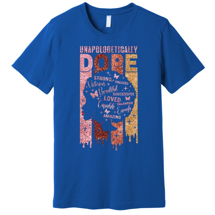 Unapologetically Dope Black History Month African American Gift Premium T-Shirt