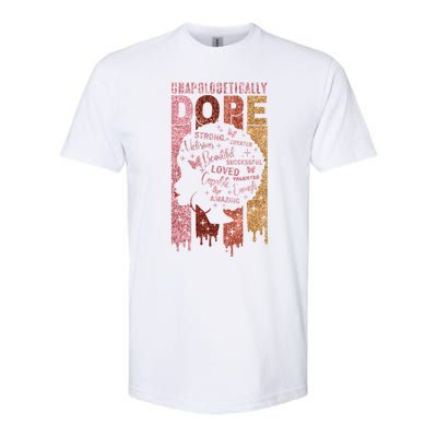 Unapologetically Dope Black History Month African American Gift Softstyle CVC T-Shirt