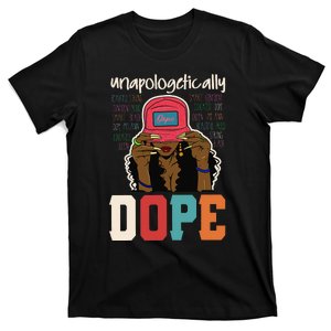 Unapologetically Dope Black Afro Black History Juneteenth T-Shirt