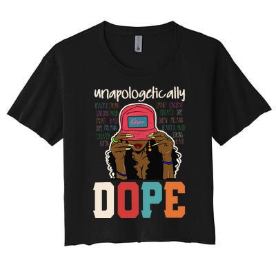 Unapologetically Dope Black Afro Black History Juneteenth Women's Crop Top Tee