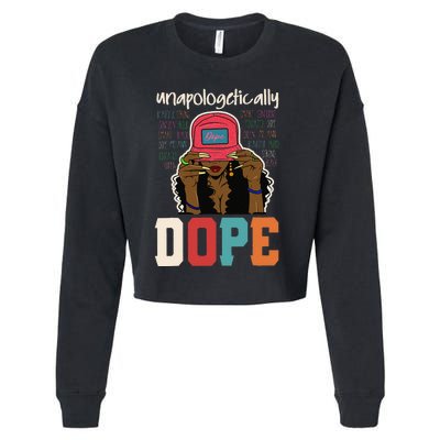 Unapologetically Dope Black Afro Black History Juneteenth Cropped Pullover Crew