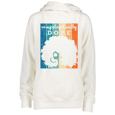 Unapologetically Dope Black History Month African American Gift Womens Funnel Neck Pullover Hood