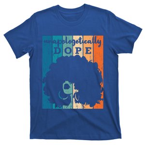 Unapologetically Dope Black History Month African American Gift T-Shirt