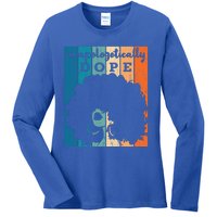 Unapologetically Dope Black History Month African American Gift Ladies Long Sleeve Shirt