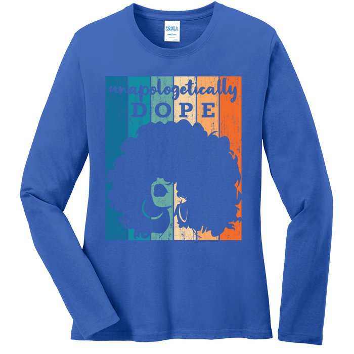 Unapologetically Dope Black History Month African American Gift Ladies Long Sleeve Shirt