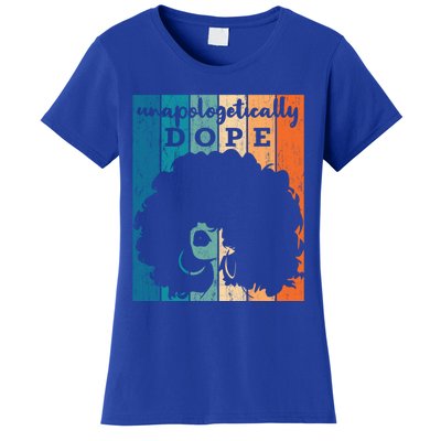 Unapologetically Dope Black History Month African American Gift Women's T-Shirt