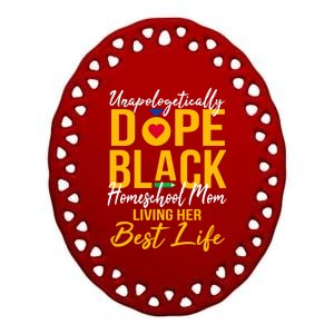 Unapologetically Dope Black Homeschool Mom Afro Pride Bhm Great Gift Ceramic Oval Ornament