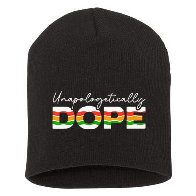 Unapologetically Dope Black History Month Black Pride Short Acrylic Beanie