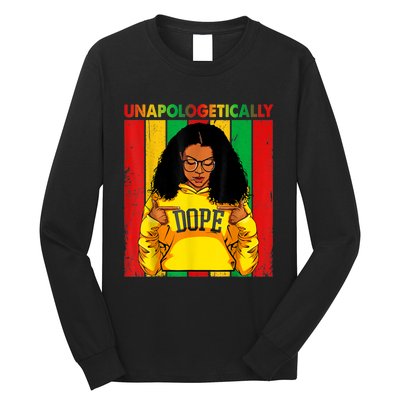 Unapologetically Dope Black Pride Melanin African American Long Sleeve Shirt