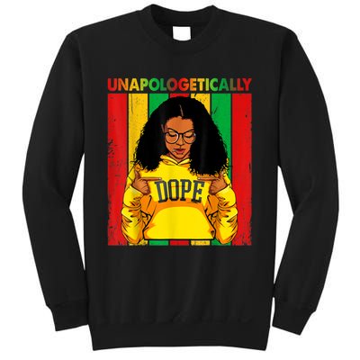 Unapologetically Dope Black Pride Melanin African American Sweatshirt