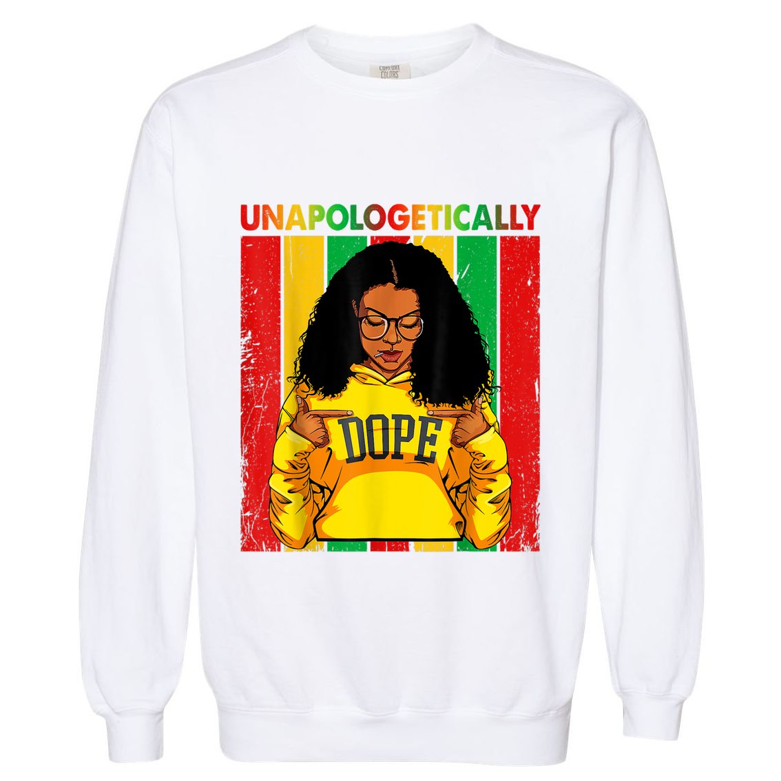 Unapologetically Dope Black Pride Melanin African American Garment-Dyed Sweatshirt