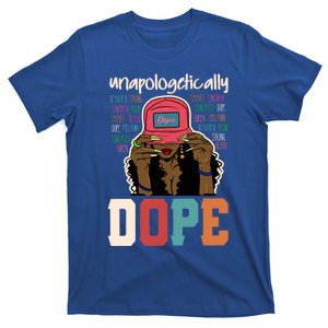 Unapologetically Dope Black Afro Black History Junenth Cute Gift T-Shirt