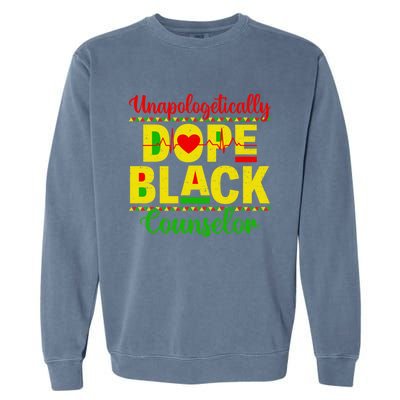 Unapologetically Dope Black Counselor African Juneteenth Gift Garment-Dyed Sweatshirt