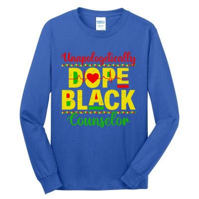 Unapologetically Dope Black Counselor African Juneteenth Gift Tall Long Sleeve T-Shirt