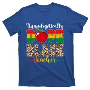 Unapologetically Dope Black Teacher Juneteenth African Pride Great Gift T-Shirt