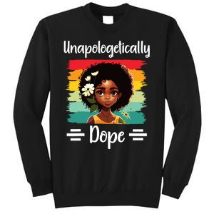 Unapologetically Dope Black Afro Girl Black History Month Tall Sweatshirt