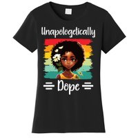 Unapologetically Dope Black Afro Girl Black History Month Women's T-Shirt