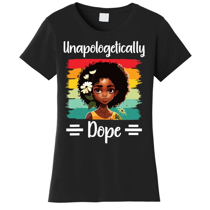 Unapologetically Dope Black Afro Girl Black History Month Women's T-Shirt