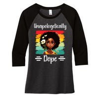 Unapologetically Dope Black Afro Girl Black History Month Women's Tri-Blend 3/4-Sleeve Raglan Shirt