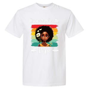 Unapologetically Dope Black Afro Girl Black History Month Garment-Dyed Heavyweight T-Shirt