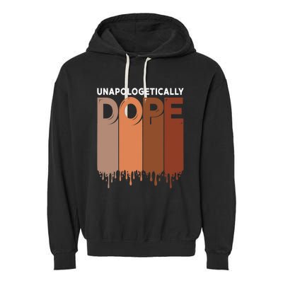 Unapologetically Dope Black Pride Melanin African American Garment-Dyed Fleece Hoodie