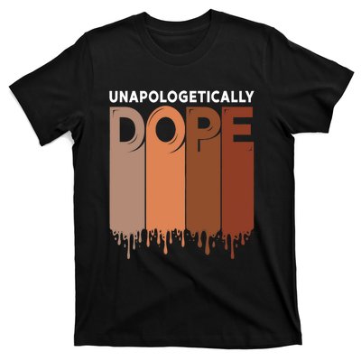 Unapologetically Dope Black Pride Melanin African American T-Shirt