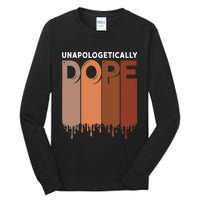 Unapologetically Dope Black Pride Melanin African American Tall Long Sleeve T-Shirt