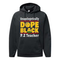 Unapologetically Dope Black PE Teacher Black History Month Performance Fleece Hoodie